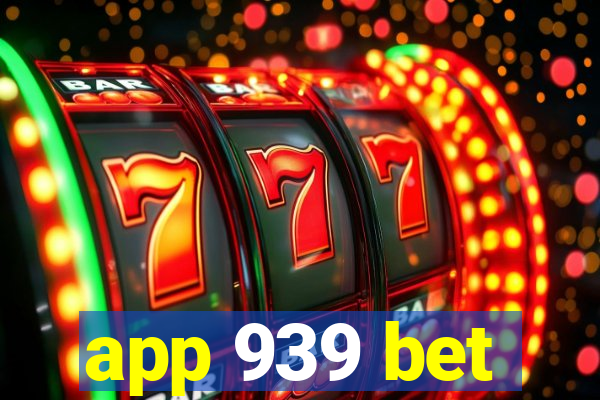 app 939 bet